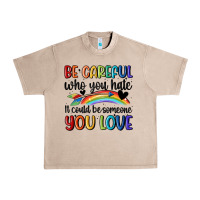 French Oak be careful who you hate Urban Heavy Tee - MaliasSmallBusiness