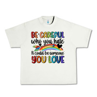 Pistachio be careful who you hate Urban Heavy Tee - MaliasSmallBusiness