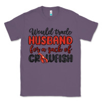 Lavender would trade husband for a sack of crawfish Classic Tee - MaliasSmallBusiness