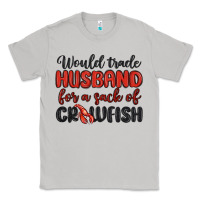 Moon Dust would trade husband for a sack of crawfish Classic Tee - MaliasSmallBusiness