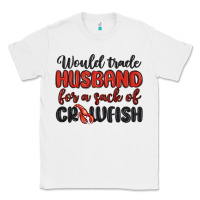 White would trade husband for a sack of crawfish Classic Tee - MaliasSmallBusiness