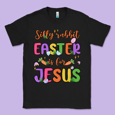 Silly Rabbit Easter Is For Jesus Classic Tee Designed By Maliassmallbusiness