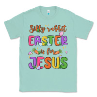 Seafoam silly rabbit easter is for jesus Classic Tee - MaliasSmallBusiness