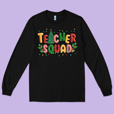 Teacher Squad Long Sleeve Tee Designed By Maliassmallbusiness