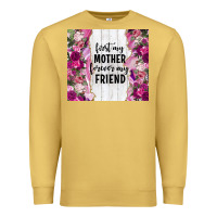 Antique Gold first my mother forever my friend tumbler tbs Premium Sweatshirt - TumblerDesignByShophia
