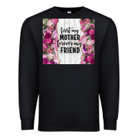 Black first my mother forever my friend tumbler tbs Premium Sweatshirt - TumblerDesignByShophia