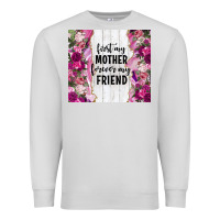 Dove Grey first my mother forever my friend tumbler tbs Premium Sweatshirt - TumblerDesignByShophia