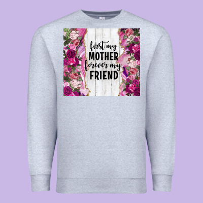 First My Mother Forever My Friend Tumbler Tbs Premium Sweatshirt Designed By Tumblerdesignbyshophia