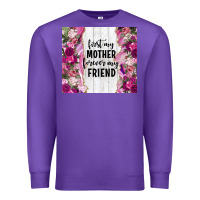 Purple first my mother forever my friend tumbler tbs Premium Sweatshirt - TumblerDesignByShophia