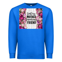 True Royal first my mother forever my friend tumbler tbs Premium Sweatshirt - TumblerDesignByShophia