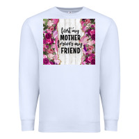 White first my mother forever my friend tumbler tbs Premium Sweatshirt - TumblerDesignByShophia