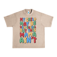 French Oak my child may be non verbal but this mama ain't Urban Heavy Tee - MaliasSmallBusiness