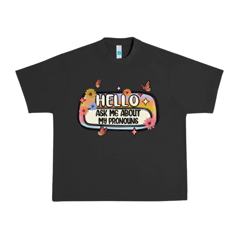 Ask Me About My Pronouns Urban Heavy Tee by MaliasSmallBusiness | Teevron