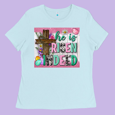 He Is Risen Indeed Tumbler Ladies Tee Designed By Neo Western
