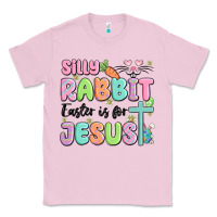 Bubblegum Pink silly rabbit easter is for jesus Classic Tee - MaliasSmallBusiness