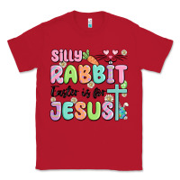 Red silly rabbit easter is for jesus Classic Tee - MaliasSmallBusiness