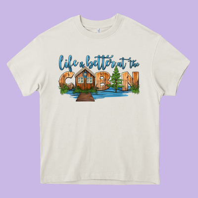 Life Is Better At The Cabin Heavy Core Tee Designed By Hra Design Shop