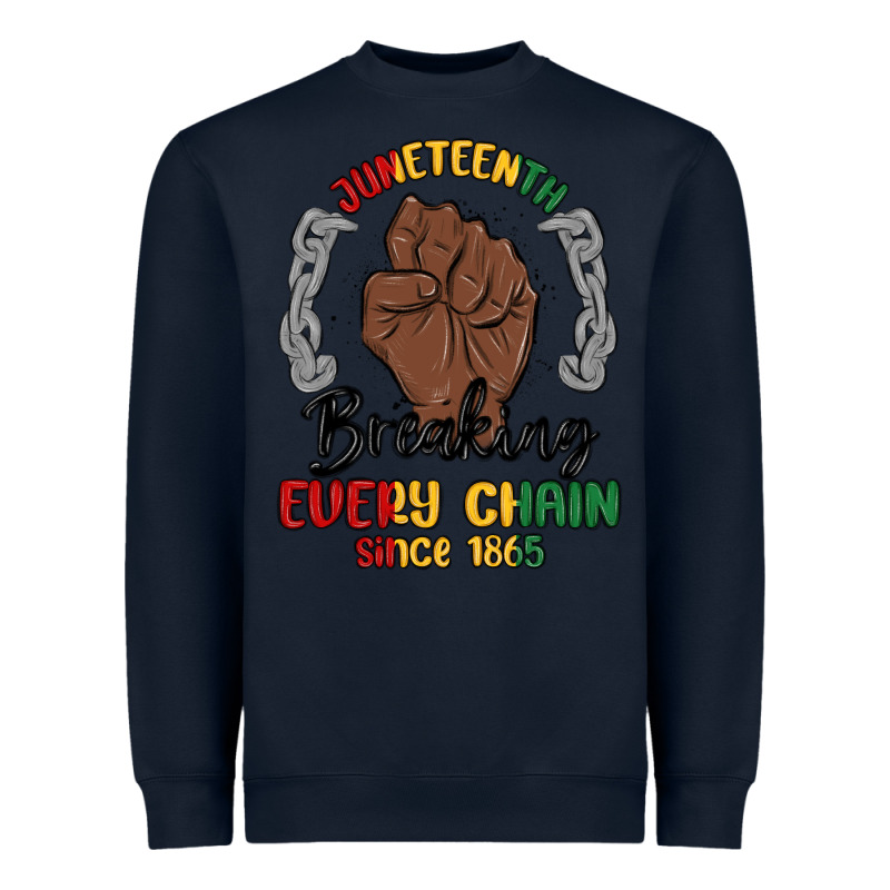 Every Chain Since 1865 Juneteenth Heavyweight Sweatshirt by MaliasSmallBusiness | Teevron