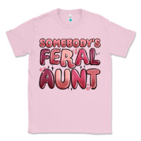 Bubblegum Pink somebodys feral aunt Classic Tee - MaliasSmallBusiness