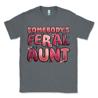 Charcoal Heather somebodys feral aunt Classic Tee - MaliasSmallBusiness