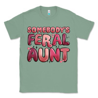 Sage somebodys feral aunt Classic Tee - MaliasSmallBusiness