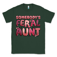 Sports Green somebodys feral aunt Classic Tee - MaliasSmallBusiness