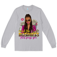 Moon Dust mind the business that pays you afro woman Long Sleeve Tee - NancyCooperArtShop