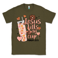Army Green valentine jesus fills my cup Classic Tee - MaliasSmallBusiness