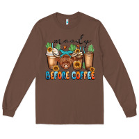 Chestnut moody before coffee Long Sleeve Tee - MaliasSmallBusiness