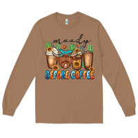 Toasted Coconut moody before coffee Long Sleeve Tee - MaliasSmallBusiness