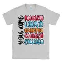 Moon Dust you are known loved worthy chosen enough Classic Tee - MaliasSmallBusiness