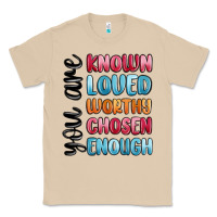 Mushroom you are known loved worthy chosen enough Classic Tee - MaliasSmallBusiness