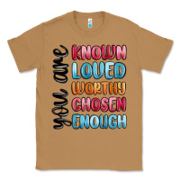 Toasted Coconut you are known loved worthy chosen enough Classic Tee - MaliasSmallBusiness