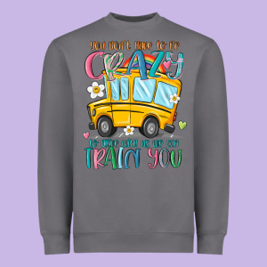 You Don't Have To Be Crazy To Drive With Us We Can Heavyweight Sweatshirt Designed By Maliassmallbusiness