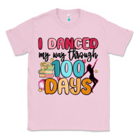Bubblegum Pink i danced my way through 100 days Classic Tee - MaliasSmallBusiness