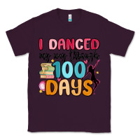 Plum i danced my way through 100 days Classic Tee - MaliasSmallBusiness