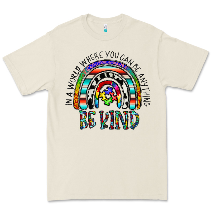 In A World Where You Can Be Anything Be Kind Premium Tee by CowhideDigitalArt | Teevron