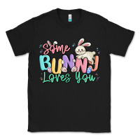 Black some bunny loves you easter Classic Tee - MaliasSmallBusiness