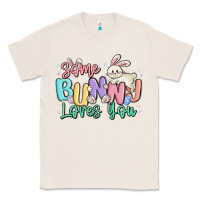 Natural some bunny loves you easter Classic Tee - MaliasSmallBusiness