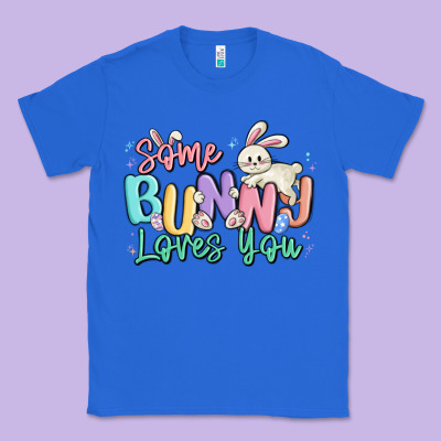 Some Bunny Loves You Easter Classic Tee Designed By Maliassmallbusiness