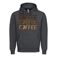 Smoke but first coffee coffee coffee Zipper Hoodie - BarkalooDesign
