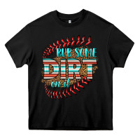 Black rub some dirt on it softball Heavy Core Tee - HRA Design Shop