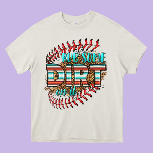 Rub Some Dirt On It Softball Heavy Core Tee Designed By Hra Design Shop