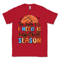 Red the only b.s. i need is basketball season Classic Tee - MaliasSmallBusiness