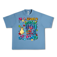 Pebble Blue in a world where you can be anything Urban Heavy Tee - MaliasSmallBusiness
