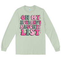 Matcha on my husband's naughty list Long Sleeve Tee - MaliasSmallBusiness