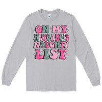 Moon Dust on my husband's naughty list Long Sleeve Tee - MaliasSmallBusiness