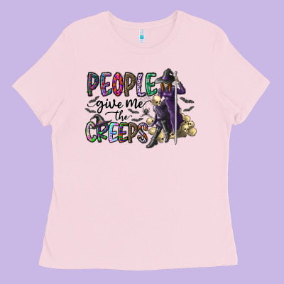 People Give Me The Creeps Ladies Tee Designed By Cowhidedigitalart