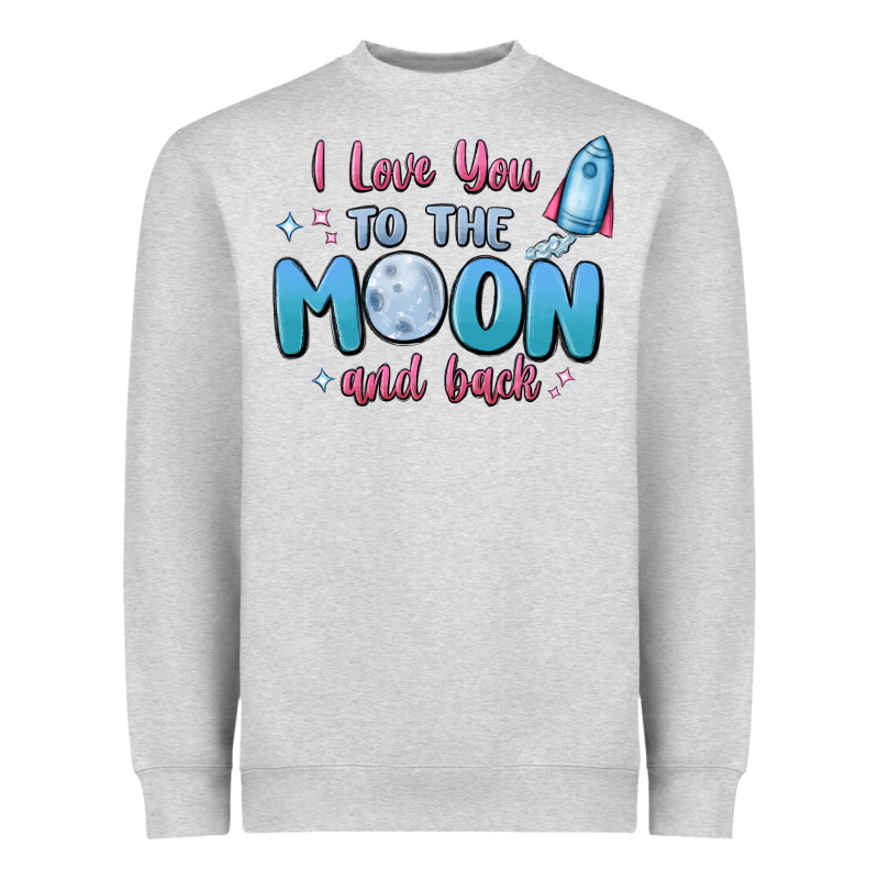 I Love You To The Moon And Back Heavyweight Sweatshirt by MaliasSmallBusiness | Teevron