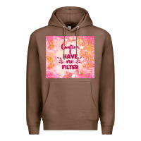 Chestnut caution i have no filter Premium Hoodie - TumblerDesignByShophia